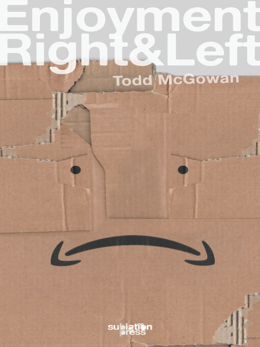 Title details for Enjoyment Right & Left by Todd McGowan - Available